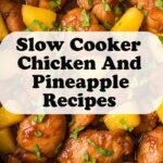Slow Cooker Chicken And Pineapple Recipes
