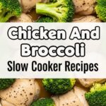 Chicken And Broccoli Slow Cooker Recipes