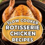 Slow Cooker Rotisserie Chicken Recipes