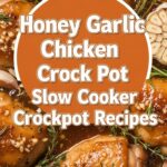 Honey Garlic Chicken Crock Pot Slow Cooker Crockpot Recipes