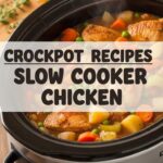 Crockpot Recipes Slow Cooker Chicken