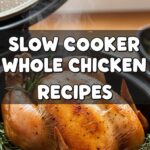 Slow Cooker Whole Chicken Recipes