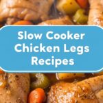 Slow Cooker Chicken Legs Recipes
