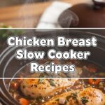 Chicken Breast Slow Cooker Recipes