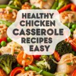 Healthy Chicken Casserole Recipes Easy
