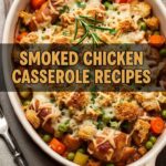 Smoked Chicken Casserole Recipes