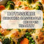 Rotisserie Chicken Casserole Recipes Healthy