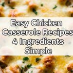 Easy Chicken Casserole Recipes 4 Ingredients Simple