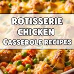 Rotisserie Chicken Casserole Recipes