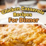 Chicken Casserole Recipes For Dinner