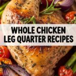 Whole Chicken Leg Quarter Recipes