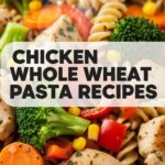 Chicken Whole Wheat Pasta Recipes