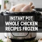 Instant Pot Whole Chicken Recipes Frozen