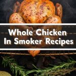 Whole Chicken In Smoker Recipes