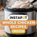 Instapot Whole Chicken Recipes Frozen