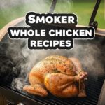 Smoker Whole Chicken Recipes