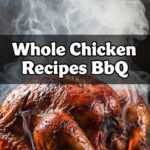 Whole Chicken Recipes Bbq
