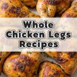 Whole Chicken Legs Recipes