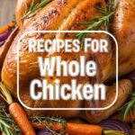 Recipes For Whole Chicken