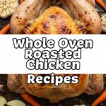Whole Oven Roasted Chicken Recipes