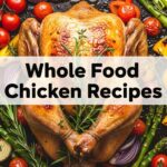 Whole Food Chicken Recipes