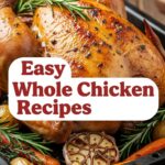 Easy Whole Chicken Recipes