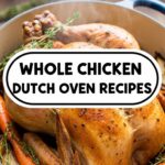 Whole Chicken Dutch Oven Recipes