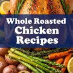 Whole Roasted Chicken Recipes