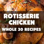 Rotisserie Chicken Whole 30 Recipes