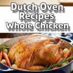 Dutch Oven Recipes Whole Chicken