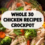 Whole 30 Chicken Recipes Crockpot