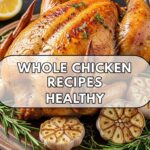 Whole Chicken Recipes Healthy