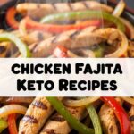 Chicken Fajita Keto Recipes