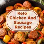 Keto Chicken And Sausage Recipes