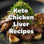 Keto Chicken Liver Recipes