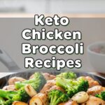Keto Chicken Broccoli Recipes
