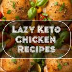 Lazy Keto Chicken Recipes