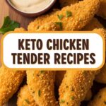 Keto Chicken Tender Recipes