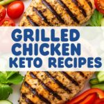 Grilled Chicken Keto Recipes