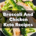 Broccoli And Chicken Keto Recipes