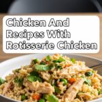 Chicken And Rice Recipes With Rotisserie Chicken