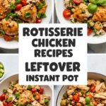 Rotisserie Chicken Recipes Leftover Instant Pot