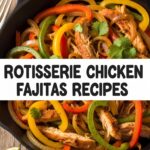 Rotisserie Chicken Fajitas Recipes