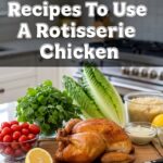 Recipes To Use A Rotisserie Chicken