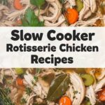 Slow Cooker Rotisserie Chicken Recipes