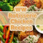 Ww Rotisserie Chicken Recipes