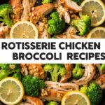 Rotisserie Chicken Broccoli Recipes