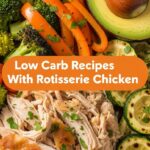 Low Carb Recipes With Rotisserie Chicken