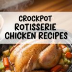 Crockpot Rotisserie Chicken Recipes