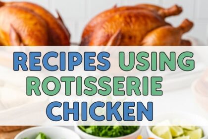 Recipes Using Rotisserie Chicken